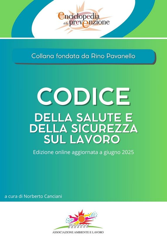 Codice della Salute e Sicurezza sul lavoro - agg.to giugno 2025 - edizione online