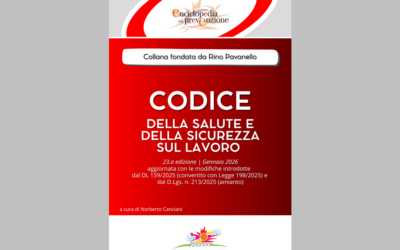 In stampa il volume “Codice della salute e della sicurezza sul lavoro” aggiornato a gennaio 2026