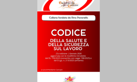In stampa il volume “Codice della salute e della sicurezza sul lavoro” aggiornato a gennaio 2026