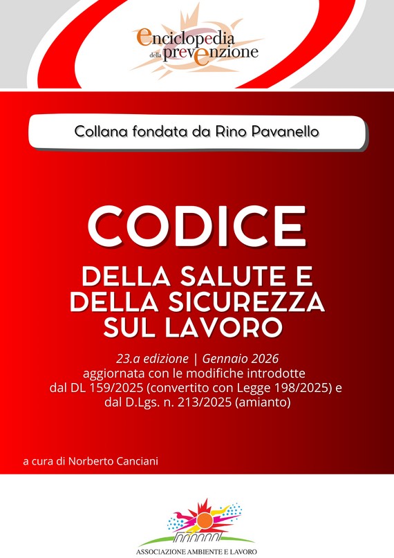 Codice della Salute e Sicurezza sul Lavoro – edizione 2026 Codice della Salute e Sicurezza sul Lavoro – edizione 2026